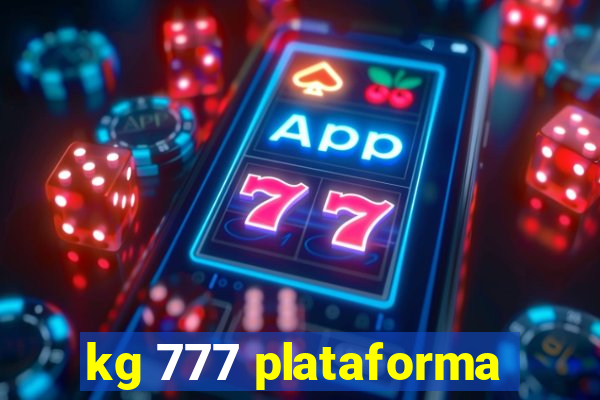 kg 777 plataforma